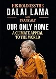 dalai lama buch ethik  Our Only Home: A Climate Appeal to the World