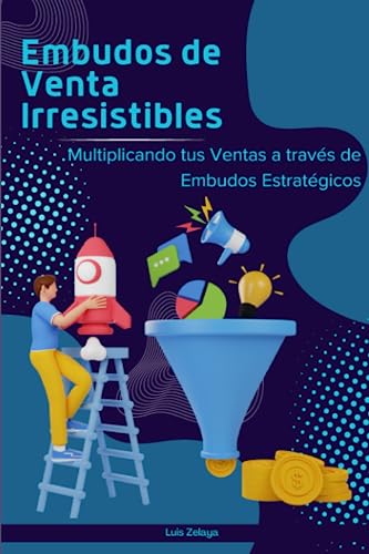 Opinión de Lanzador Digital, la formación de Los Cobo 💼📚: ¿Funciona realmente? 6 Embudos de Venta Irresistibles: Multiplicando tus Ventas a través de Embudos Estratégicos (Estrategias de Éxito: Dominando el Mercadeo y las Ventas)