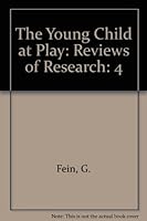 The Young Child at Play: Reviews of Research (Young Child at Play) 0935989021 Book Cover