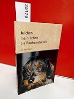 Julchen...mein Leben als Rauhhaardackel. 3000081232 Book Cover
