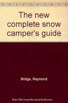 Hardcover The new complete snow camper's guide Book