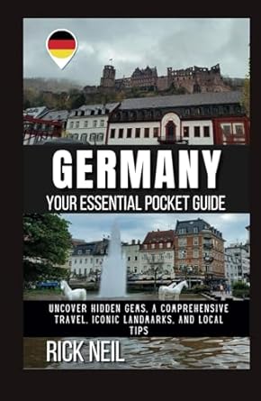 GERMANY : Your Essential Pocket Guide: Uncover Hidden Gems, A