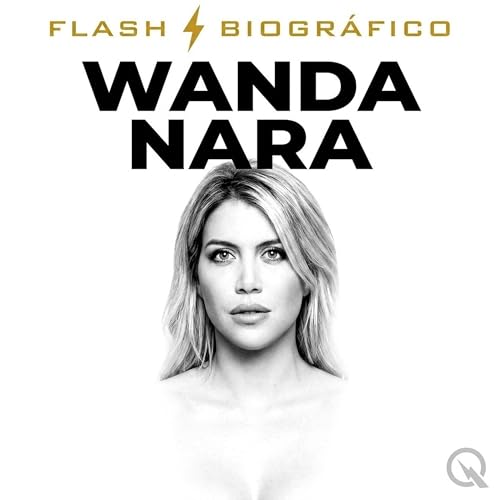 『Wanda Nara: la empresaria que dividi&oacute; al f&uacute;tbol argentino (Parte 2)』のカバーアート