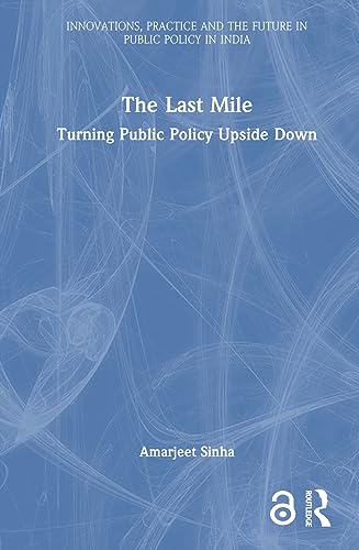 The Last Mile (Public Policy in India)