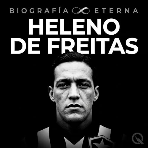 Heleno de Freitas - Biograf&iacute;a Eterna cover art