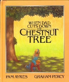 Hardcover When Dad Cuts Down the Chestnut Tree Book