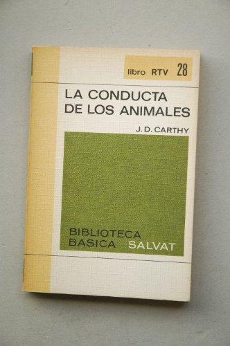 Carthy, J. D. - La Conducta De Los Animales / J. D. Carthy