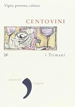 Perfect Paperback Centovini. Vigne, persone, culture [Italian] Book