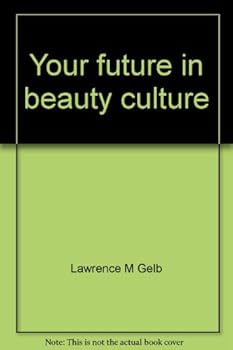 Hardcover Your future in beauty culture (Careers in depth, 11) Book
