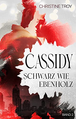 Cassidy: Schwarz wie Ebenholz (Band 2) (German