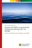  Estudo dos POPs no sedimento da Represa Billings-SP, via GC/MS: Estudo dos POPS na Rep. Billings via GC/MS
