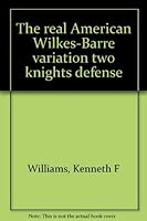 The real American Wilkes-Barre variation two knights defense 0931462037 Book Cover
