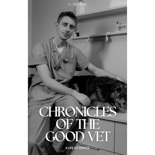 Chronicles of the Good Vet (Authored by I.L. Williams) episode artwork