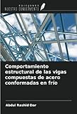  Comportamiento estructural de las vigas compuestas de acero conformadas en frío