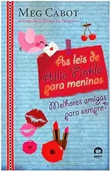 As leis de Allie Finkle para meninas: Melhores amigas para sempre? (Vol. 3)
