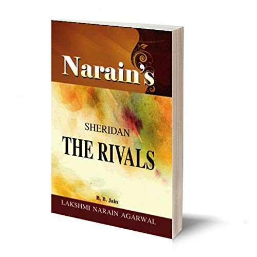 Narain’s The Rivals With Hindi *: Sheridan [Paperback] Dr. B.B. Jain – Summary of the Play in English and Hindi , Text with Paraphrase , Character Sketches, Questions and Answers.