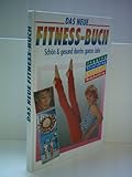 Michael Sauer: Das neue Fitness-Buch - Schön und gesund durchs ganze Jahr - Jogging, Stretching, Aerobic, Bodybuilding - Michael Sauer 