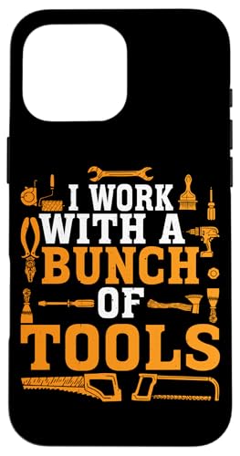 ���͂�������̃c�[�����g���Ďd�������Ă��܂� I Work With A Bunch Of Tools ||- �X�}�z�P�[�X iPhone 16 Pro Max �p