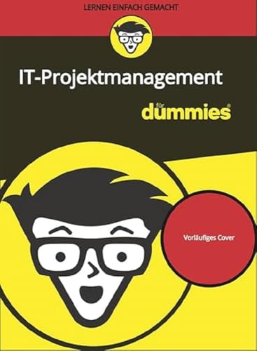 IT-Projektmanagement für Dummies