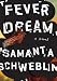 Fever Dream: A Novel