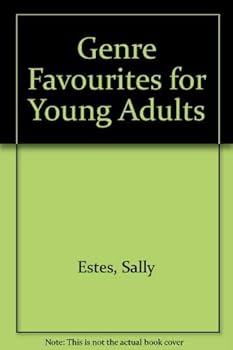 Genre Favorites for Young Adults: A Collection of Booklist Columns