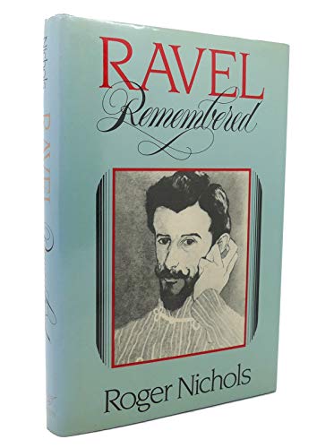 Ravel Remembered 039302573X Book Cover