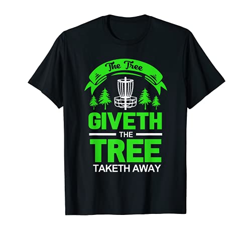 Disco Golf El Árbol Giveth El Árbol Llevar Camiseta
