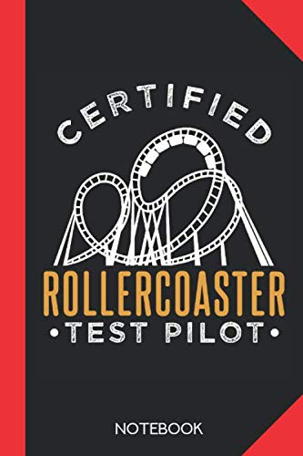 Certified Rollercoaster Test Pilot: Rollercoaster Notebook Journal - 120 lined pages - 6x9 inch format - without margins