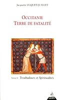 Occitanie, terre de fatalité - Troubadours et spiritualité (tome 3) (Hist civilisation (div h coll)) 2844540449 Book Cover