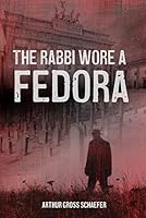 The Rabbi Wore a Fedora B0C4364C4D Book Cover