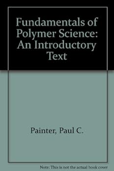 Hardcover Fundamentals of Polymer Science: An Introductory Text Book