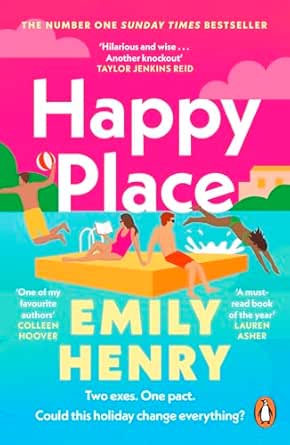 Happy Place: The must-read romance from the Sunday Times bestselling author - fake dating with a twist!