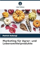 Marketing für Agrar- und Lebensmittelprodukte 6205967340 Book Cover