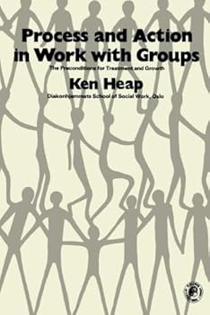 Paperback Process and Action in Work with Groups: The Preconditions for Treatment and Growth Book