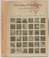 The valley of Santa Clara: Historic buildings, 1792-1920 0891411321 Book Cover