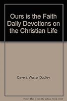 Ours Is The Faith Daily Devotions B00507GD5E Book Cover