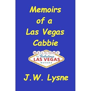 Memoirs of a Las Vegas Cabbie Audiolibro Por J.W. Lysne arte de portada
