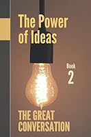 The Great Conversation: The Power of Ideas 1661872719 Book Cover