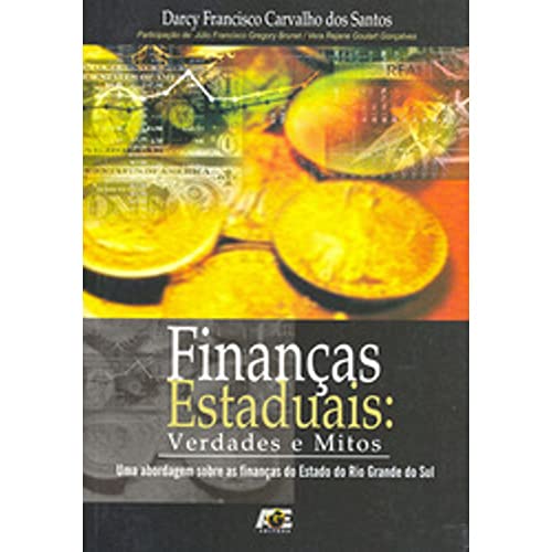 Finanças estaduais. verdades e mitos