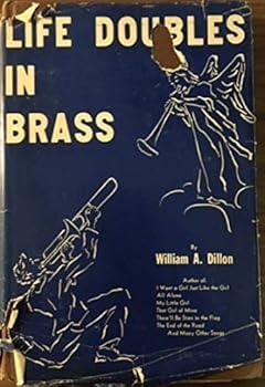 Hardcover Life Doubles in Brass. 1944. Cloth with dustjacket. Signed by William A. Dillon. Book