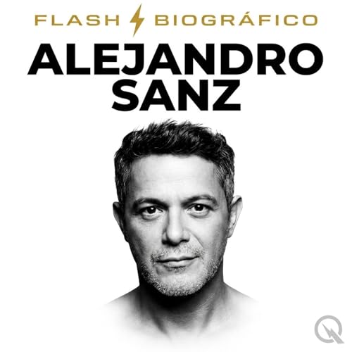 Alejandro Sanz Flash Biogr&aacute;fico - Regreso a Latinoam&eacute;rica