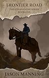Frontier Road (Ethan Payne Series Book 1)