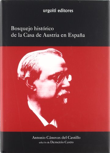 Bosquejo histórico de la Casa de Austria en España