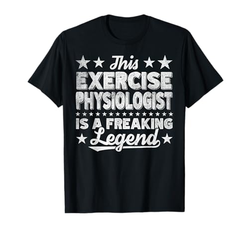 Funny Profession Quote Exercise Physiologist Camiseta