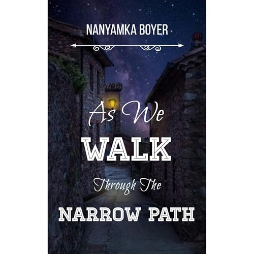 As We Walk Through The Narrow Path by Nanyamka Boyer episode artwork