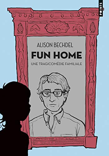Fun home. Une tragicomédie familiale Fun home. Une tragicomédie familiale