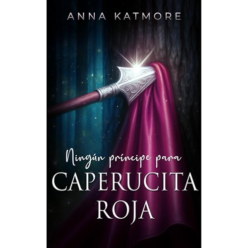 Ning&uacute;n pr&iacute;ncipe para Caperucita Roja Audiolibro Por Anna Katmore arte de portada