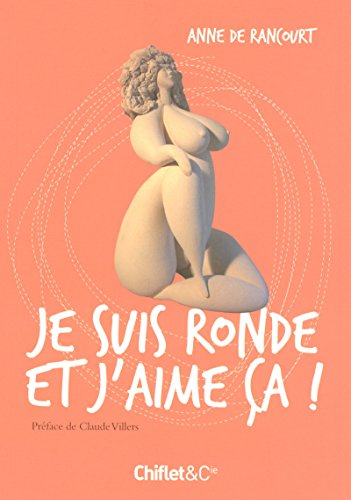 Télécharger JE SUIS RONDE ET J'AIME CA ! Livre eBook France