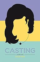 Casting : Charlotte 289714114X Book Cover