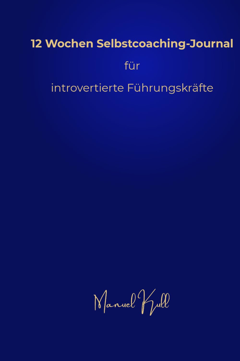 Cover 12 Wochen Selbstcoaching-Journal für introvertierte Führungskräfte